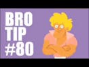 Bro tip number 80 Xb-