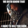 Bane Kill you