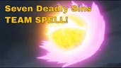 Seven Deadly Team Spell!!!