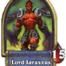 You face Jaraxxus Hearthstone