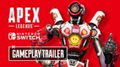 Apex Legends Nintendo Switch Gameplay Trailer