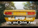 Muscle Car Start Idle and Drive Away