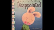 When have you felt disappointed?