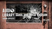 Glass and Metal Collision