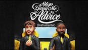 Stop giving me advice - instrumental