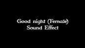 Goodnight (female) sfx