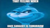 knee surgery is tomorroww