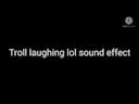 Troll laughing